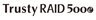 yano／Trusty RAID 500e