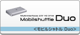 Mobilshuttle Duo<モビルシャトル Duo>
